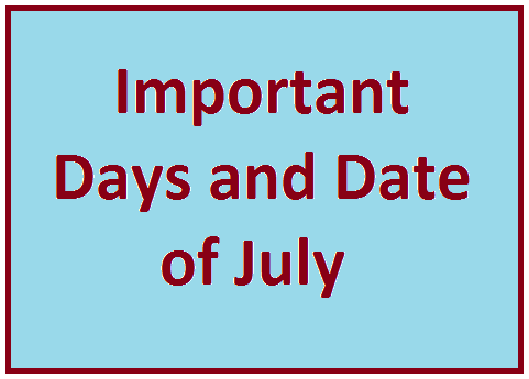 Important days and date of july